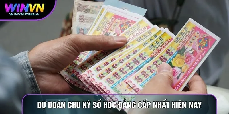 Dự đoán chu kỳ số học đẳng cấp nhất hiện nay